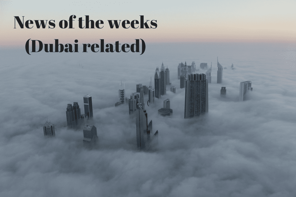News of the week (Dubai related)